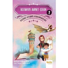 Gizemli Kitabın Kahramanları 1 - Hezarfen Ahmet Çelebi - Çelik Yayınevi