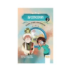 Gizemli Kitabın Kahramanları 2 Akşemseddin-Çelik Yayınevi