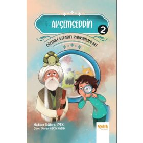 Gizemli Kitabın Kahramanları 2 Akşemseddin-Çelik Yayınevi