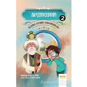 Gizemli Kitabın Kahramanları 2 Akşemseddin-Çelik Yayınevi