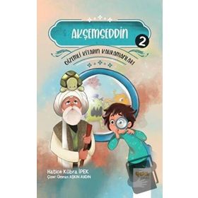 Gizemli Kitabın Kahramanları 2 Akşemseddin-Çelik Yayınevi