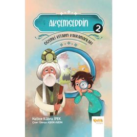 Gizemli Kitabın Kahramanları 2 Akşemseddin-Çelik Yayınevi