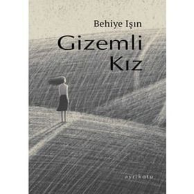 Gizemli Kız - Behiye Işın