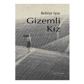 Gizemli Kız - Behiye Işın