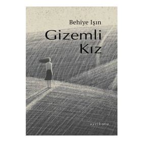 Gizemli Kız - Behiye Işın
