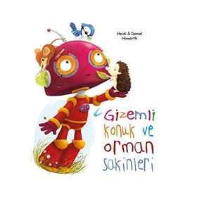 Gizemli Konuk ve Orman Sakinleri - Daniel Howarth - Heidi Howarth