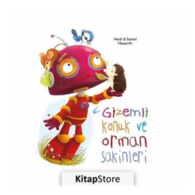 Gizemli Konuk ve Orman Sakinleri - Daniel Howarth - Heidi Howarth