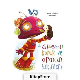 Gizemli Konuk ve Orman Sakinleri - Daniel Howarth,Heidi Howarth