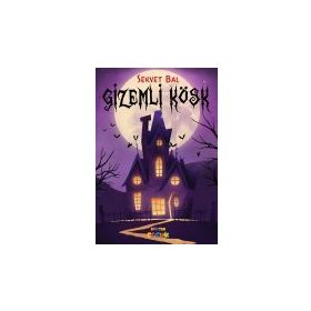 Gizemli Köşk - Servet Bal