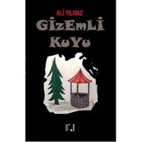 Gizemli Kuyu - Ali Yılmaz