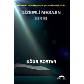 Gizemli Mesajın Sırrı Uğur Bostan