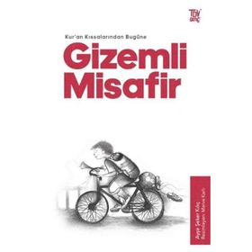 Gizemli Misafir Kuran Kıssalarından Bugüne Ayşe Şeker Kılıç