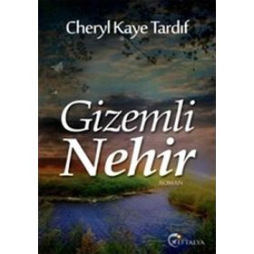 GIZEMLI NEHIR - CHERYL KAYE TARDIF