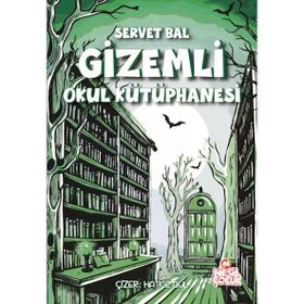 Gizemli Okul Kütüphanesi - Servet Bal