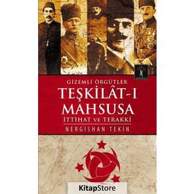 Gizemli Örgütler Teşkilat-ı Mahsusa - Nergishan Tekin