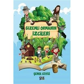Gizemli Ormanın İzcileri - Şenol Ceviz