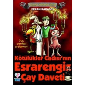 Gizemli Serüvenler Dizisi 4 - Kötülükler Cadısı'nın Esrarengiz Çay Daveti - Erkan Karasoy