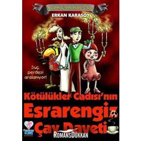 Gizemli Serüvenler Dizisi 4 - Kötülükler Cadısı'nın Esrarengiz Çay Daveti - Erkan Karasoy