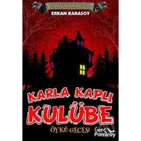 Gizemli Serüvenler Dizisi 6 - Karla Kaplı Kulübe - Erkan Karasoy