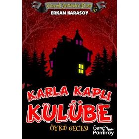 Gizemli Serüvenler Dizisi 6 - Karla Kaplı Kulübe - Erkan Karasoy