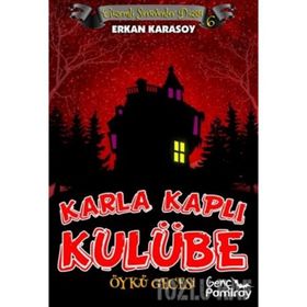 Gizemli Serüvenler Dizisi 6 - Karla Kaplı Kulübe - Erkan Karasoy