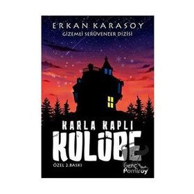Gizemli Serüvenler Dizisi 6 - Karla Kaplı Kulübe - Erkan Karasoy