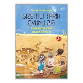 Gizemli Tarih Oyunu 2.0 - Göbeklitepe'nin Kayıp Heykeli Demet Ekmekçioğlu Kırmızı Kedi Çocuk