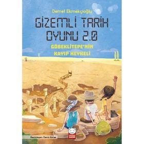 Gizemli Tarih Oyunu 2.0 - Göbeklitepe'nin Kayıp Heykeli Demet Ekmekçioğlu Kırmızı Kedi Çocuk