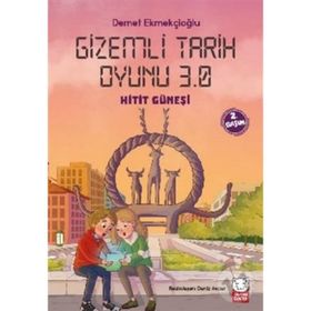 Gizemli Tarih Oyunu 3.0 Hitit Güneşi - Demet Ekmekçioğlu