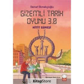 Gizemli Tarih Oyunu 3.0 Hitit Güneşi - Demet Ekmekçioğlu