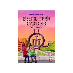 Gizemli Tarih Oyunu 3.0 Hitit Güneşi - Demet Ekmekçioğlu