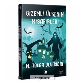 Gizemli Ülkenin Misafirleri - M. Tolga Uluaydın