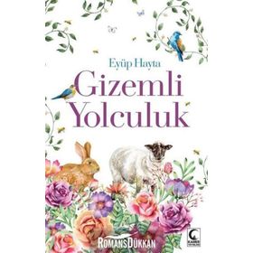 Gizemli Yolculuk - Eyüp Hayta