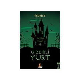 Gizemli Yurt 4 Tehlikeli Misafir - Polat Onat