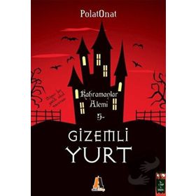 Gizemli Yurt 5 Kahramanlar Alemi - Polat Onat