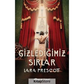 Gizlediğimiz Sırlar - Lara Prescot - Epsilon Yayınları