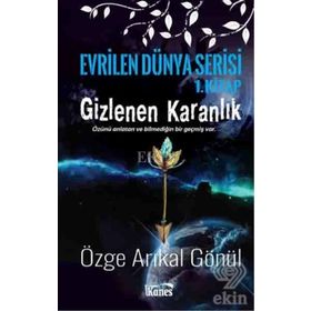 Gizlenen Karanlık - Özge Arıkal Gönül