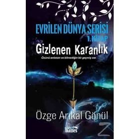 Gizlenen Karanlık - Özge Arıkal Gönül