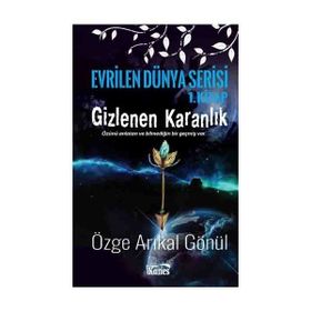 Gizlenen Karanlık - Özge Arıkal Gönül