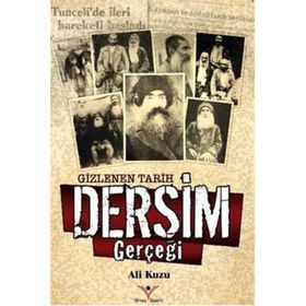 Gizlenen Tarih Dersim Gerçeği - Ali Kuzu