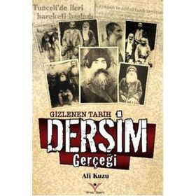 Gizlenen Tarih Dersim Gerçeği - Ali Kuzu