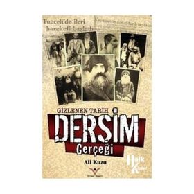 Gizlenen Tarih Dersim Gerçeği - Ali Kuzu