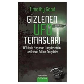 Gizlenen Ufo Temasları - Timothy Good