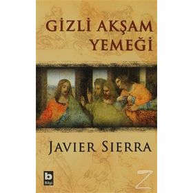 Gizli Akşam Yemeği - Javier Sierra