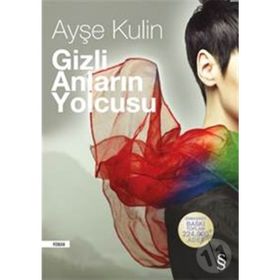 Gizli Anların Yolcusu - Ayşe Kulin