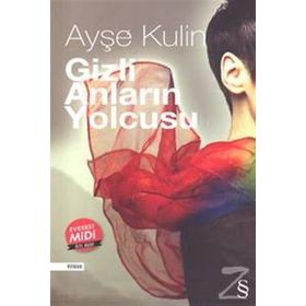 Gizli Anların Yolcusu Midi Boy - Ayşe Kulin