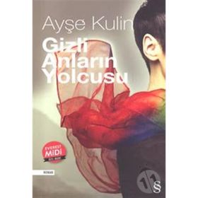 Gizli Anların Yolcusu Midi Boy - Ayşe Kulin