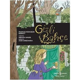 Gizli Bahçe Çizgilerle Klasikler - Frances Hodgson Burnett