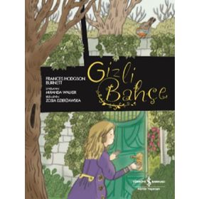 Gizli Bahçe Çizgilerle Klasikler - Frances Hodgson Burnett