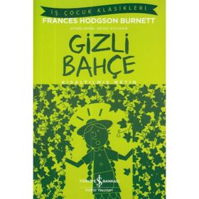 Gizli Bahçe - Çocuk Klasikleri - Frances Hodgson Burnett